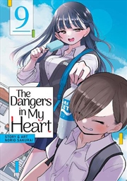 Buy Dangers In My Heart Vol 9 The