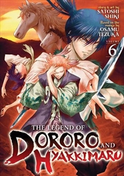 Buy Legend Of Dororo & Hyakkimaru Vol 6