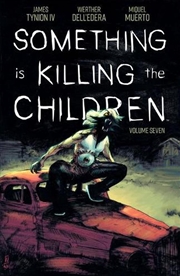 Buy Something Is Killing The Children Vol 7