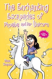 Buy Enchanted Escapades/Phoebe & Her Unicorn