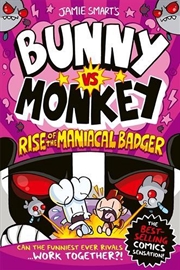 Buy Bunny Vs Monkey Rise Of/Maniacal Badger