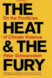 Buy The Heat and the Fury