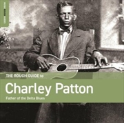 Buy Rough Guide To Charley Patton - Father Of The Delta Blues