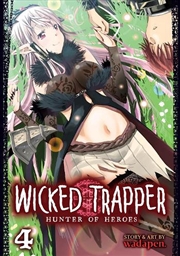 Buy Wicked Trapper Hunter Of Heroes Vol 4