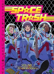 Buy Space Trash Vol 1 Hc