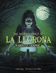 Buy Doomed Spirit Of La Llorona