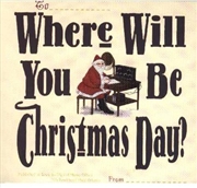 Buy Where Will You Be Christmas Day