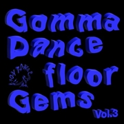 Buy Gomma Dancefloor Gems Vol. 3