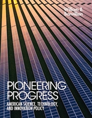 Buy Pioneering Progress:American Science, Technology, and Innovation Policy