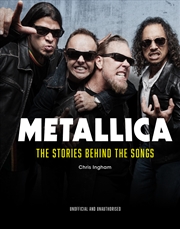 Buy Metallica - The Stories Behind the Songs