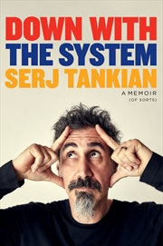 Buy Down with the System - The highly-awaited memoir from the System Of A Down legend