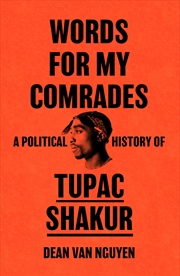 Buy Words for My Comrades - A Political History of Tupac Shakur