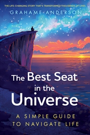 Buy The Best Seat in the Universe - A Simple Guide to Navigate Life a magical self-help story about fi