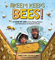 Buy Akeem Keeps Bees! - A Close-Up Look at the Honey Makers and Pollinators of Sankofa Farms