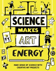 Buy Science Makes Art: Energy