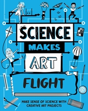 Buy Science Makes Art: Flight