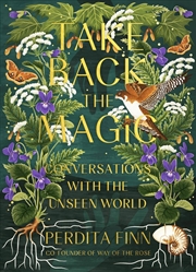 Buy Take Back the Magic - Conversations with the Unseen World