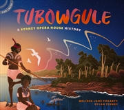 Buy Tubowgule - A Sydney Opera House History