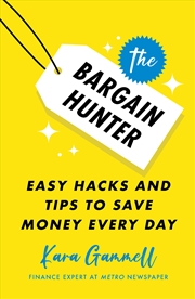 Buy The Bargain Hunter - Easy Hacks and Tips to Save Money Every Day