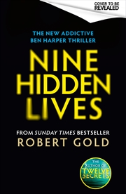 Buy Nine Hidden Lives - 'If you're looking for a gripping thriller that twists and turns, Robert Gold de