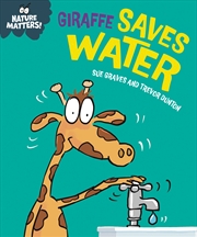 Buy Nature Matters: Giraffe Saves Water