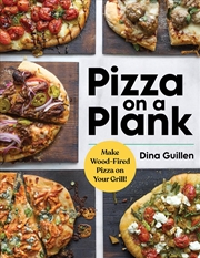 Buy Pizza on a Plank - Make Wood-Fired Pizza on Your Grill!