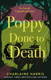 Buy Poppy Done to Death: Aurora Teagarden Bk 8