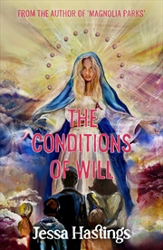 Buy The Conditions of Will - The new novel from the author of MAGNOLIA PARKS, available to pre-order now