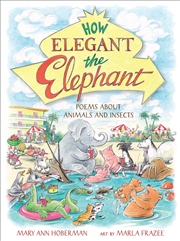 Buy How Elegant the Elephant - Poems About Animals and Insects