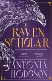 Buy The Raven Scholar - the masterfully woven and breathtaking epic adult fantasy of cutthroat competiti