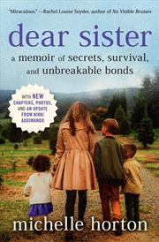 Buy Dear Sister - A Memoir of Secrets, Survival, and Unbreakable Bonds