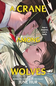 Buy A Crane Among Wolves - A heart-pounding tale of romance and court politics   for fans of historical 