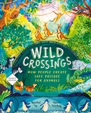 Buy Wild Crossings - How people help animals find their way home