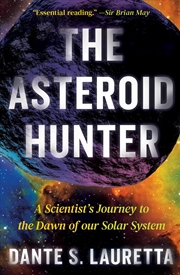 Buy The Asteroid Hunter - A Scientist's Journey to the Dawn of our Solar System