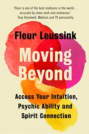 Buy Moving Beyond - Access Your Intuition, Psychic Ability and Spirit Connection