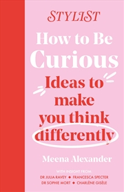 Buy How to Be Curious - Ideas to make you think differently