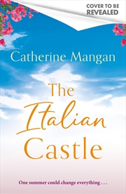 Buy The Italian Castle - a sweeping, escapist summer romance set on a beautiful Italian island