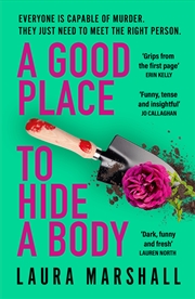 Buy A Good Place to Hide a Body - Bad Sisters meets The Good Life in this fresh and funny thriller