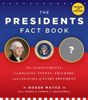 Buy The Presidents Fact Book - The Achievements, Campaigns, Events, Triumphs, and Legacies of Every Pres