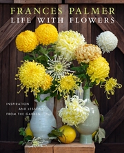 Buy Life with Flowers - Inspiration and Lessons from the Garden