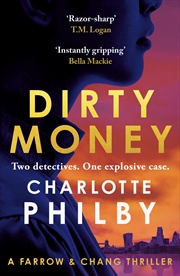 Buy Dirty Money - A Farrow & Chang Thriller