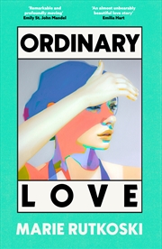 Buy Ordinary Love - A sweeping love story about desire, friendship, mistakes and the possibility of seco