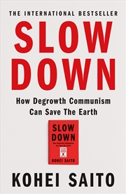 Buy Slow Down - How Degrowth Communism Can Save the Earth