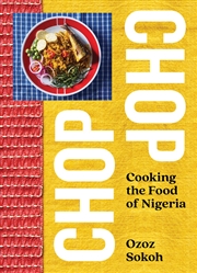 Buy Chop Chop - Cooking the Food of Nigeria