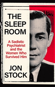 Buy The Sleep Room - 'A predatory psychiatrist and the women who survived him'