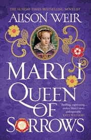 Buy Mary I: Queen of Sorrows