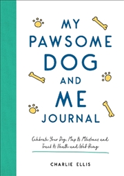 Buy My Pawsome Dog and Me Journal