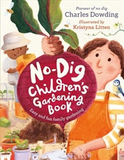 Buy The No-Dig Children's Gardening Book