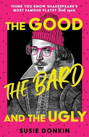 Buy The Good, the Bard and the Ugly