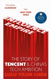 Buy Influence Empire: The Story of Tencent and China's Tech Ambition